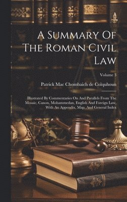 A Summary Of The Roman Civil Law 1