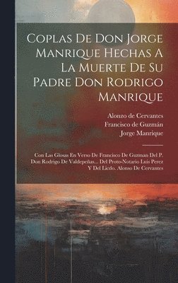 Coplas De Don Jorge Manrique Hechas A La Muerte De Su Padre Don Rodrigo Manrique 1