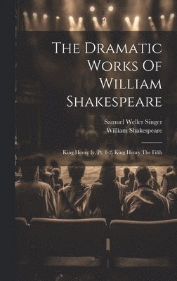 The Dramatic Works Of William Shakespeare 1