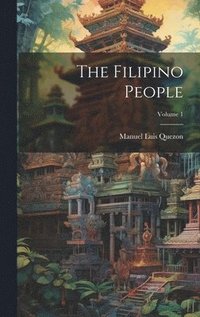 bokomslag Filipino People; Volume 1