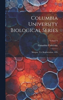 bokomslag Columbia University Biological Series