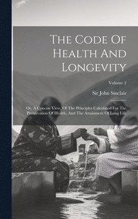 bokomslag The Code Of Health And Longevity