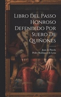 bokomslag Libro Del Passo Honroso Defendido Por Suero De Quiones