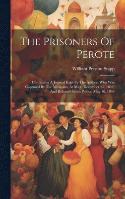 The Prisoners Of Perote 1