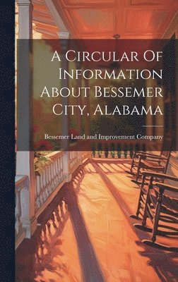 Circular Of Information About Bessemer City, Alabama