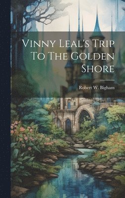 Vinny Leal's Trip To The Golden Shore 1