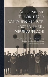 bokomslag Allgemeine Theorie der schnen Knste, Erster Theil, Neue Auflage