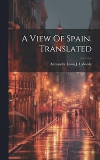 bokomslag View Of Spain. Translated