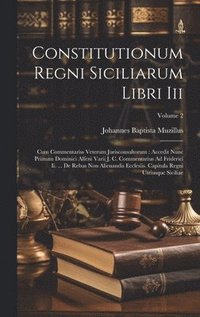bokomslag Constitutionum Regni Siciliarum Libri Iii
