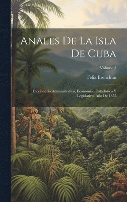 Anales De La Isla De Cuba 1