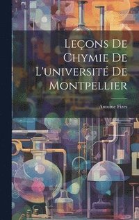 bokomslag Leons De Chymie De L'universit De Montpellier