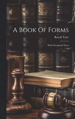 Royall Tyler - Book Of Forms, Inbunden