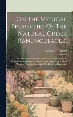 On The Medical Properties Of The Natural Order Ranunculace 1