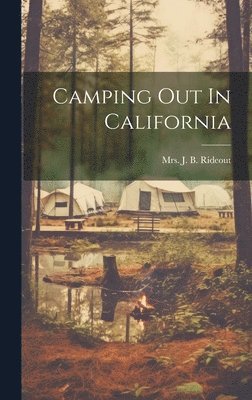 bokomslag Camping Out In California