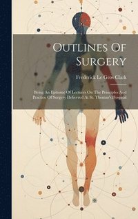 bokomslag Outlines Of Surgery