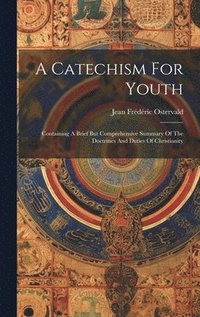 bokomslag A Catechism For Youth