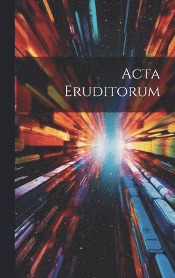 Anonymous - Acta Eruditorum, Inbunden