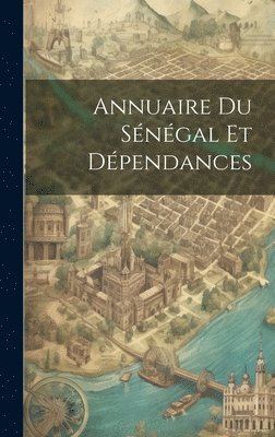 bokomslag Annuaire Du Sénégal Et Dépendances
