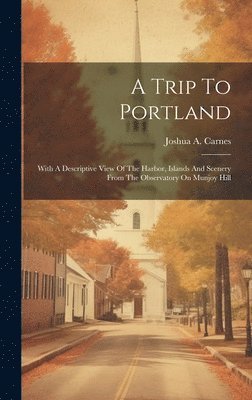 A Trip To Portland 1