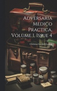 bokomslag Adversaria Medico Practica, Volume 1, Issue 4