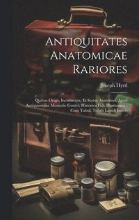 bokomslag Antiquitates Anatomicae Rariores