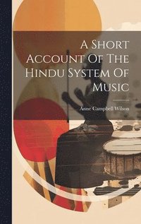 bokomslag A Short Account Of The Hindu System Of Music