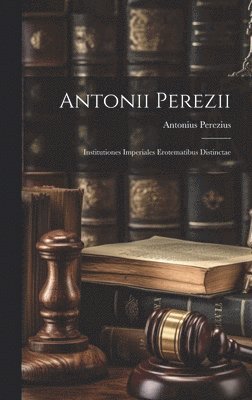 bokomslag Antonii Perezii