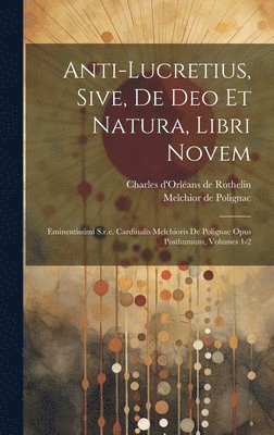 bokomslag Anti-lucretius, Sive, De Deo Et Natura, Libri Novem