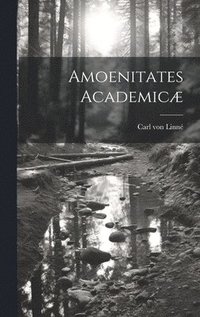 bokomslag Amoenitates Academicæ