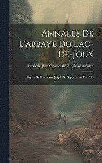bokomslag Annales De L'abbaye Du Lac-de-joux