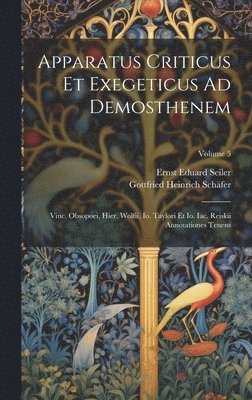 Apparatus Criticus Et Exegeticus Ad Demosthenem 1