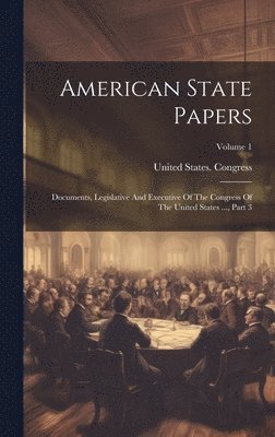 bokomslag American State Papers