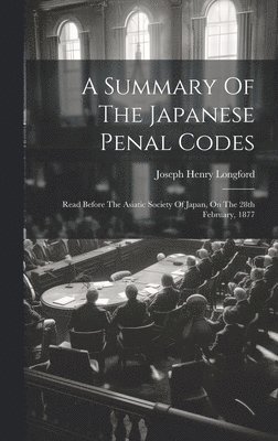bokomslag Summary Of The Japanese Penal Codes