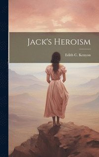 bokomslag Jack's Heroism