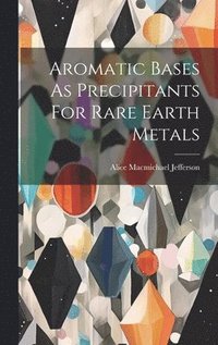 bokomslag Aromatic Bases As Precipitants For Rare Earth Metals