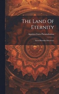 bokomslag The Land Of Eternity
