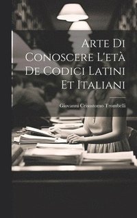 bokomslag Arte Di Conoscere L'et De Codici Latini Et Italiani