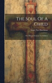 bokomslag The Soul Of A Child