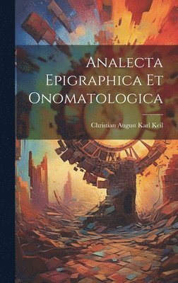 Analecta Epigraphica Et Onomatologica 1