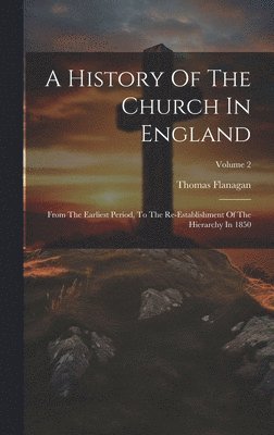 bokomslag A History Of The Church In England