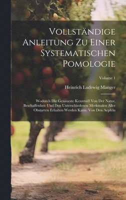 bokomslag Vollstndige Anleitung Zu Einer Systematischen Pomologie