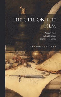 Walter Kollo, Willy Bredschneider, James T Tanner - Girl On The Film, Inbunden