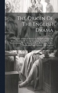 bokomslag The Origin Of The English Drama