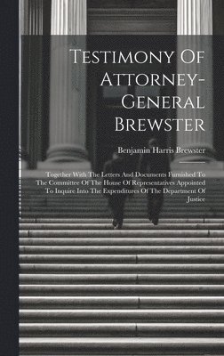 Testimony Of Attorney-general Brewster 1