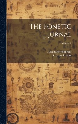 The Fonetic Jurnal; Volume 3 1