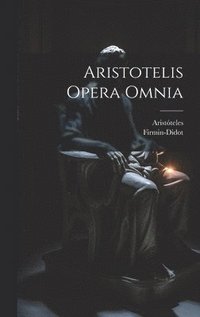 bokomslag Aristotelis Opera Omnia