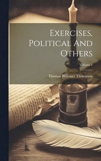 bokomslag Exercises, Political And Others; Volume 1