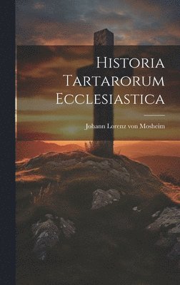 Historia Tartarorum Ecclesiastica 1