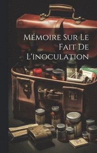 bokomslag Mmoire Sur Le Fait De L'inoculation