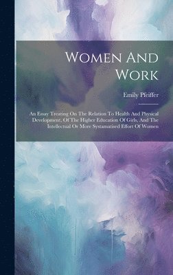 Emily Pfeiffer - Women And Work, Inbunden